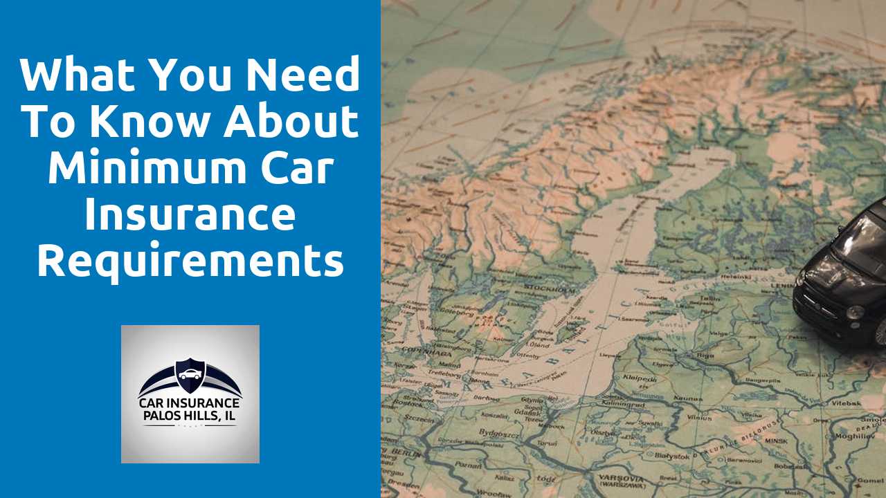 What You Need to Know About Minimum Car Insurance Requirements in Illinois